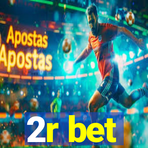 2r bet